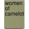 Women Of Camelot door Mary Hoffmann