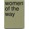 Women of the Way by Sallie Tisdale