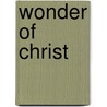 Wonder Of Christ by Frances Prestidge