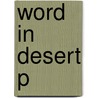 Word In Desert P door Douglas Burton-Christie