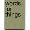 Words For Things door Onbekend