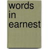 Words In Earnest by William Wallace Everts