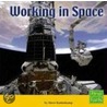 Working in Space by Steve Kortenkamp