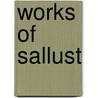 Works of Sallust door Marcus Tullius Sallust