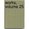 Works, Volume 25 door Andrew Lang