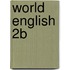 World English 2b