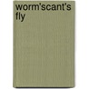 Worm'scant's Fly by A. O'Loughlin