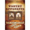 Worthy Opponents door Edward G. Longacre