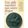 Ene stille waerheyt van sware dingen
