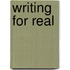 Writing for Real