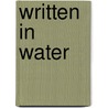 Written In Water door Stephen Kessler