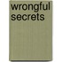 Wrongful Secrets