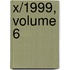 X/1999, Volume 6