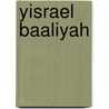 Yisrael Baaliyah by Miriam T. Timpledon