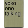 Yoko Ono Talking door Nick Johnstone