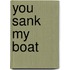 You Sank My Boat