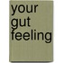 Your Gut Feeling