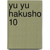 Yu Yu Hakusho 10 by Yoshihiro Togashi