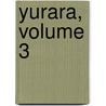 Yurara, Volume 3 door Chika Shiomi