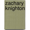 Zachary Knighton door Miriam T. Timpledon