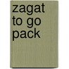 Zagat to Go Pack door Onbekend
