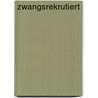Zwangsrekrutiert by Eugène Kurtz