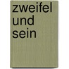 Zweifel und Sein door Rainer Schäfer