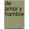 de Amor y Hambre door Julian Maclaren-Ross