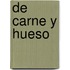 de Carne y Hueso