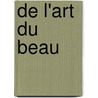 de L'Art Du Beau by Flicit Robert De Lamennais