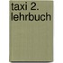 taxi 2. Lehrbuch
