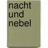 Nacht und Nebel door Ewout van der Knaap