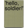 'Hello, Soldier!' door Edward Dyson