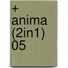 + Anima (2in1) 05 door Mukai Natsumi