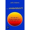 ... unsterblich?! by John Adams