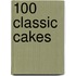 100 Classic Cakes