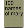 100 Names Of Mary door Anthony F. Chiffolo