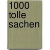 1000 tolle Sachen by Angelika Zinzow