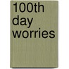 100th Day Worries door Margery Cuyler