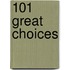 101 Great Choices