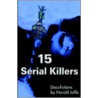 15 Serial Killers door Harold Jaffe