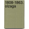 1808-1863. Olzaga by Angel Fernndez Los De Ros