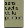 Sens cache de la peinture door P. de Rynck