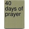 40 Days Of Prayer door Jacqueline S. Williams-Hayes