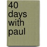 40 Days With Paul door Henry Wansbrough
