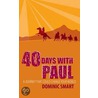 40 Days With Paul door Dominic Smart