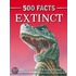 500 Facts Extinct