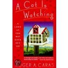 A Cat Is Watching by Roger A. Caras