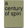 A Century of Spin door William Dinan