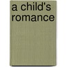 A Child's Romance door Pierre Loti